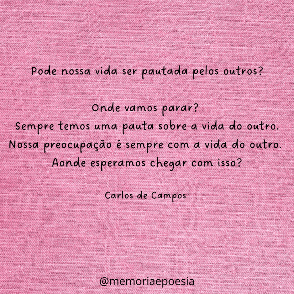 Pode nossa vida ser pautada pelos outros?